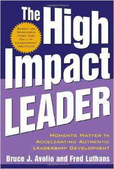 Bruce J. Avlio and Fred Luthans: The High Impact Leader