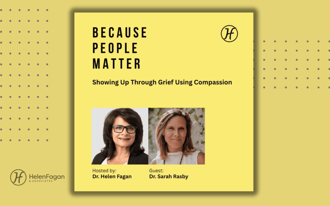 Showing Up Through Grief Using Compassion